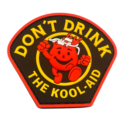 Don't Drink the Kool-Aid PVC Patch