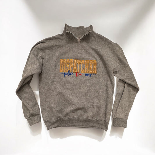 Dispatcher (Police,Fire,Ems) Qtr Zip Up, Sweatshirt, Hoodie